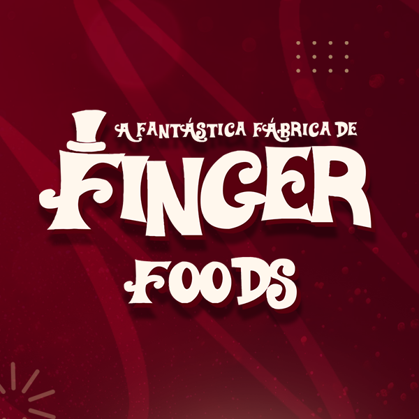A Fantástica Fábrica de Finger Foods